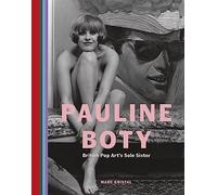 Pauline Boty : British Pop Art's Sole Sister /anglais