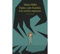 Pauline contre humbaba et les sorcieres - Sabrina Mullor - Ecole Des Loisirs - broché - Roman junior dès 9 ans