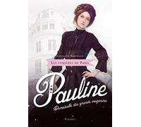 Les lumières de Paris - Tome 1 - Pauline, demoiselle des grands magasins