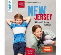 Pauline Dohmen NEW JERSEY - Nähen mit Jersey für KIDS: Alle Modelle in G (Relié)