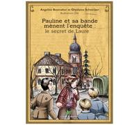 Pauline Et Sa Bande Mènent L'enquête - Le Secret De Laure