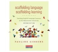 Pauline Gibbons Scaffolding Language, Scaffolding Learning, 2nd Edition (Poche)