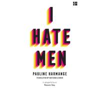 Pauline Harmange – I Hate Men – Poche