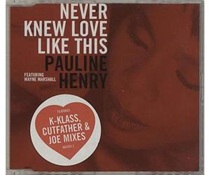 Pauline Henry And Wayne Marshall - Never Knew Love Like This (INCL. 3 Versions, 1996, Feat. Wayne Marshall) [Import]