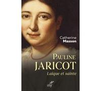 Pauline Jaricot - Laïque et sainte