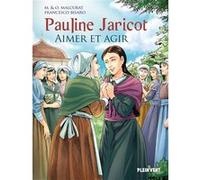 Pauline Jaricot Olivier Malcurat (Contributions), Marie Malcurat (Contributions), Francesco Bisaro (Illustration), Roberta Pusceddu (Coloriste)