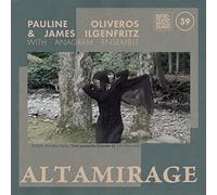 Pauline Oliveros & James - Altamirage