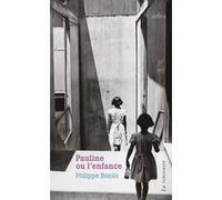 Pauline ou l'enfance Philippe Bonilo (Auteur)