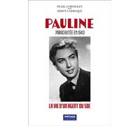 Pauline - Parachutée en 1943 La vie d'un agent du SOE - Pearl Cornioley - Metvox Publication - broché - Témoignage