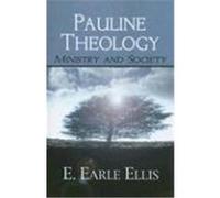 Pauline Theology: Ministry and Society Ellis, E. Earle (Auteur)