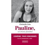 Pauline, un drame familial Christelle Cebo (Auteur)