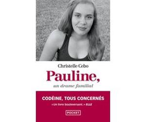 Pauline, un drame familial Christelle Cebo (Auteur)