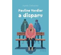 Pauline Verdier a disparu - Agnès Debacker - Syros Jeunesse - broché - Roman junior