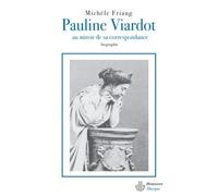 Pauline Viardot Au miroir de sa correspondance - Michèle Friang - Hermann - broché - Biographie