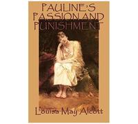Pauline's Passion And Punishment