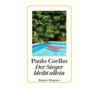 Paulo Coelho Maralde Meyer-Minnemann Der Sieger bleibt allein. Roman (Poche)