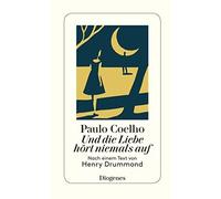Paulo Coelho Maralde Und die Liebe hört niemals auf: Nach einem Text vo (Relié)