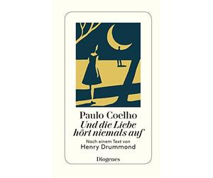 Paulo Coelho Maralde Und die Liebe hört niemals auf: Nach einem Text vo (Relié)
