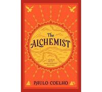 Paulo Coelho Paulo Coelho Alchemist, The 25th Anniversary (Relié)