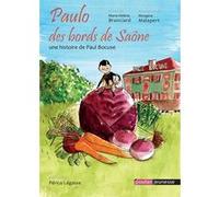 Paulo des bords de Saône Marie-Hélène Branciard (Auteur), Périco Légasse (Auteur), Morgane Malaperte (Auteur)