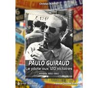 Paulo Guiraud, le pilote aux 120 victoires: Années 1950-1960