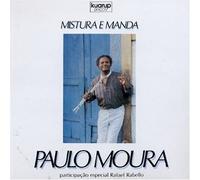 Paulo Moura - Mistura E Manda