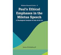 Paul's Ethical Emphases in the Miletus Speech : A Theological Analysis of Acts 20:32-35