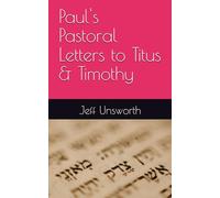 Paul's Pastoral Letters to Titus & Timothy