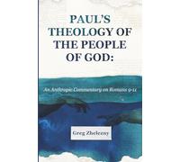 Paul's Theology of the People of God: An Anthropic Commentary on Romans 9-11