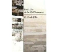 Paul's Use of the Old Testament Ellis, E. Earle (Auteur)