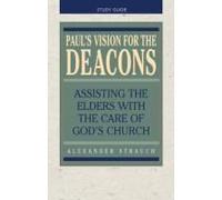 Paul's Vision For The Deacons