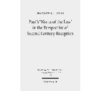 Paul's 'works Of The Law' In The Perspective Of Second Century Reception