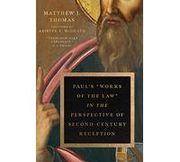 Paul's Works of the Law in the Perspective of Second-century Reception
