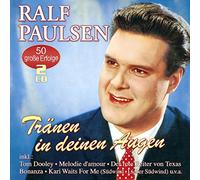 Paulsen,Ralf - Tränen in Deinen Augen-50 Große Erfolge [Import]