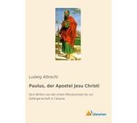Paulus, Der Apostel Jesu Christi