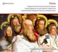 Paulus: Gregorian Chants Gesänge to Texts By Paul the Apostle