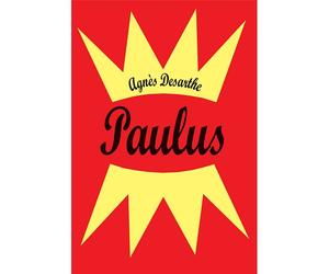 Paulus L'intégrale - Agnès Desarthe - Medium Edl - broché - Roman junior dès 9 ans