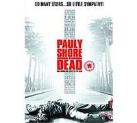 Pauly Shore Is Dead G