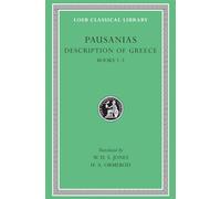 Pausanias: Description of Greece : Laconia, Messenia, Elis I; Books III Through V