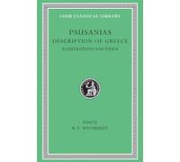 Pausanias: Description of Greece : Maps, Plans, Illustrations and General Index