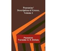 Pausanias' Description Of Greece, Volume I