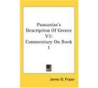 Pausanias's Description of Greece V2: Commentary on Book I
