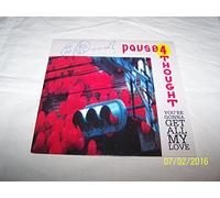 Pause 4 Thought - You're Gonna Get All My Love (1990) [Import]