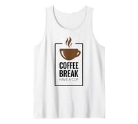 Pause café. Have A Cup Design de café Amusant. Débardeur