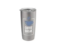 Pause café. Have A Cup Design de café amusant. Gobelet isotherme en acier inoxydable double paroi