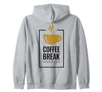 Pause café. Have A Cup Design de café Amusant. Sweat à Capuche