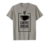 Pause café. Have A Cup Design de café Amusant. T-Shirt