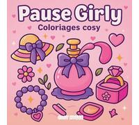 Pause Girly: Coloriages cosy