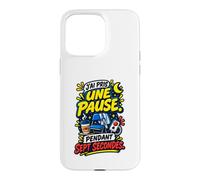 Pause Sept Secondes Infirmière de Nuit Humour Cadeau Coque pour iPhone 15 Pro Max