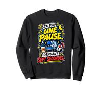 Pause Sept Secondes Infirmière de Nuit Humour Cadeau Sweatshirt